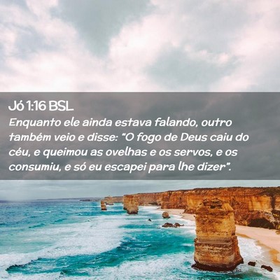 Picture 02 - Jó 1:16 BSL - Enquanto ele ainda estava falando, outro também - Bible Verse Picture