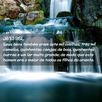 Picture 02 - Jó 1:3 BSL - Seus bens também eram sete mil ovelhas, três - Bible Verse Picture
