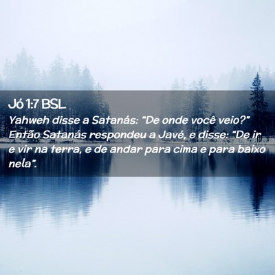 Picture 02 - Jó 1:7 BSL - Yahweh disse a Satanás: “De onde você - Bible Verse Picture