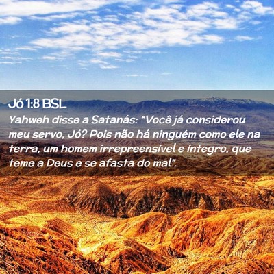 Picture 02 - Jó 1:8 BSL - Yahweh disse a Satanás: “Você já considerou - Bible Verse Picture