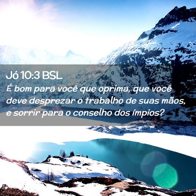 Picture 02 - Jó 10:3 BSL - É bom para você que oprima, que você deve - Bible Verse Picture