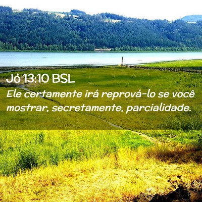 Picture 02 - Jó 13:10 BSL - Ele certamente irá reprová-lo se você mostrar, - Bible Verse Picture