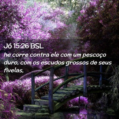 Picture 02 - Jó 15:26 BSL - he corre contra ele com um pescoço duro, com os - Bible Verse Picture