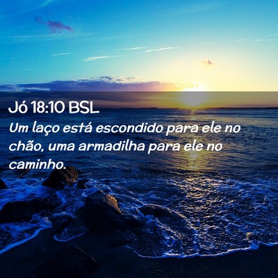 Picture 02 - Jó 18:10 BSL - Um laço está escondido para ele no chão, uma - Bible Verse Picture