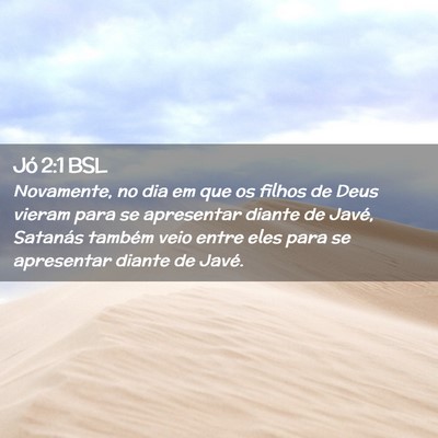 Picture 02 - Jó 2:1 BSL - Novamente, no dia em que os filhos de Deus vieram - Bible Verse Picture