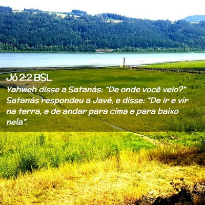 Picture 02 - Jó 2:2 BSL - Yahweh disse a Satanás: “De onde você - Bible Verse Picture