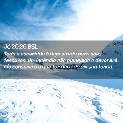 Picture 02 - Jó 20:26 BSL - Toda a escuridão é depositada para seus - Bible Verse Picture