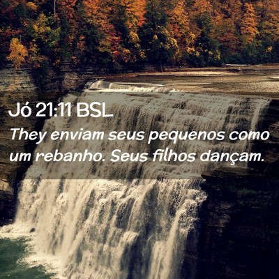Picture 02 - Jó 21:11 BSL - They enviam seus pequenos como um rebanho. Seus - Bible Verse Picture