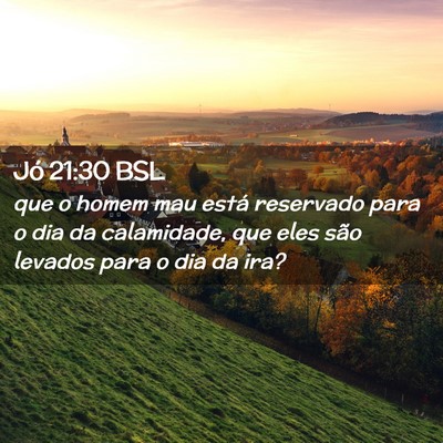 Picture 02 - Jó 21:30 BSL - que o homem mau está reservado para o dia da - Bible Verse Picture