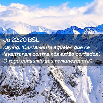 Picture 02 - Jó 22:20 BSL - saying, 'Certamente aqueles que se levantaram - Bible Verse Picture