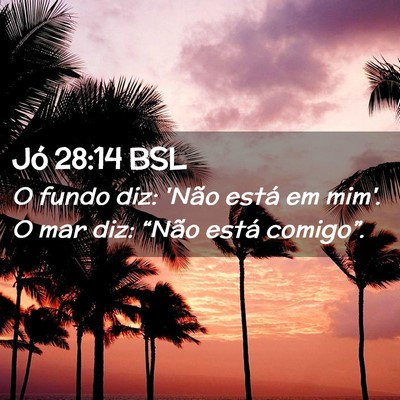 Picture 02 - Jó 28:14 BSL - O fundo diz: 'Não está em mim'. O mar diz: - Bible Verse Picture