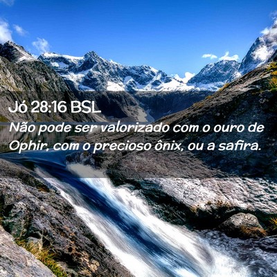 Picture 02 - Jó 28:16 BSL - Não pode ser valorizado com o ouro de Ophir, com - Bible Verse Picture