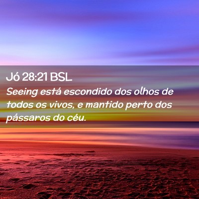 Picture 02 - Jó 28:21 BSL - Seeing está escondido dos olhos de todos os - Bible Verse Picture