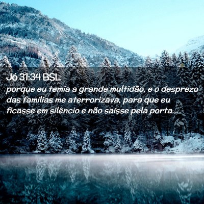 Picture 02 - Jó 31:34 BSL - porque eu temia a grande multidão, e o desprezo - Bible Verse Picture