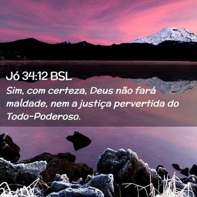Picture 02 - Jó 34:12 BSL - Sim, com certeza, Deus não fará maldade, nem a - Bible Verse Picture
