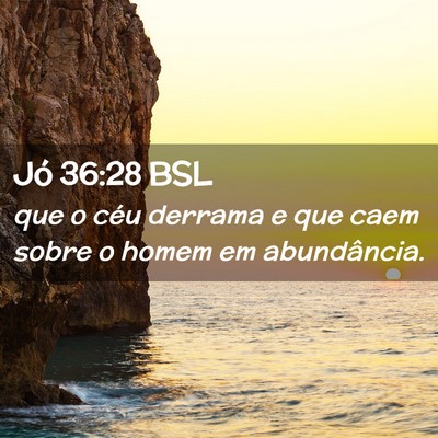 Picture 02 - Jó 36:28 BSL - que o céu derrama e que caem sobre o homem em - Bible Verse Picture