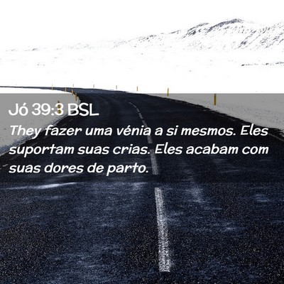 Picture 02 - Jó 39:3 BSL - They fazer uma vénia a si mesmos. Eles suportam - Bible Verse Picture
