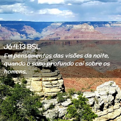 Picture 02 - Jó 4:13 BSL - Em pensamentos das visões da noite, quando o - Bible Verse Picture