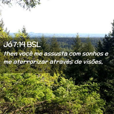 Picture 02 - Jó 7:14 BSL - then você me assusta com sonhos e me aterrorizar - Bible Verse Picture