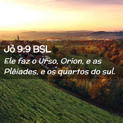 Picture 02 - Jó 9:9 BSL - Ele faz o Urso, Orion, e as Plêiades, e os - Bible Verse Picture
