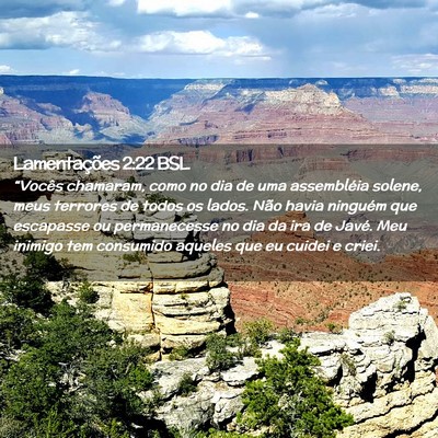 Picture 02 - Lamentações 2:22 BSL - “Vocês chamaram, como no dia de uma - Bible Verse Picture