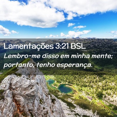 Picture 02 - Lamentações 3:21 BSL - Lembro-me disso em minha mente; portanto, tenho - Bible Verse Picture