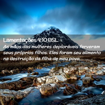 Picture 02 - Lamentações 4:10 BSL - As mãos das mulheres deploráveis ferveram seus - Bible Verse Picture