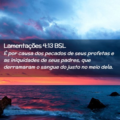 Picture 02 - Lamentações 4:13 BSL - É por causa dos pecados de seus profetas e as - Bible Verse Picture