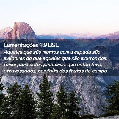 Picture 02 - Lamentações 4:9 BSL - Aqueles que são mortos com a espada são - Bible Verse Picture