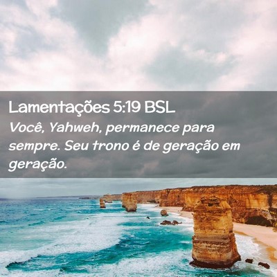 Picture 02 - Lamentações 5:19 BSL - Você, Yahweh, permanece para sempre. Seu trono - Bible Verse Picture