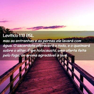 Picture 02 - Levítico 1:13 BSL - mas as entranhas e as pernas ele lavará com - Bible Verse Picture