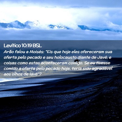 Picture 02 - Levítico 10:19 BSL - Arão falou a Moisés: “Eis que hoje eles - Bible Verse Picture