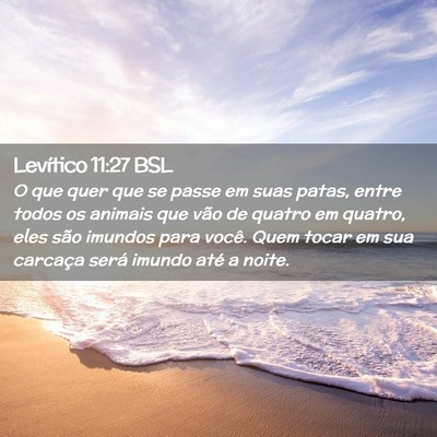 Picture 02 - Levítico 11:27 BSL - O que quer que se passe em suas patas, entre - Bible Verse Picture