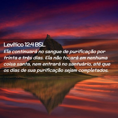 Picture 02 - Levítico 12:4 BSL - Ela continuará no sangue de purificação por - Bible Verse Picture