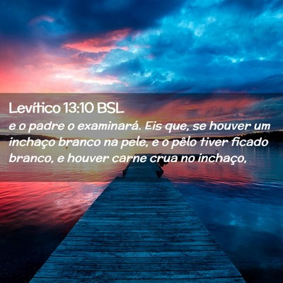 Picture 02 - Levítico 13:10 BSL - e o padre o examinará. Eis que, se houver um - Bible Verse Picture