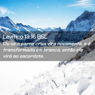 Picture 02 - Levítico 13:16 BSL - Ou se a carne crua vira novamente, e é - Bible Verse Picture