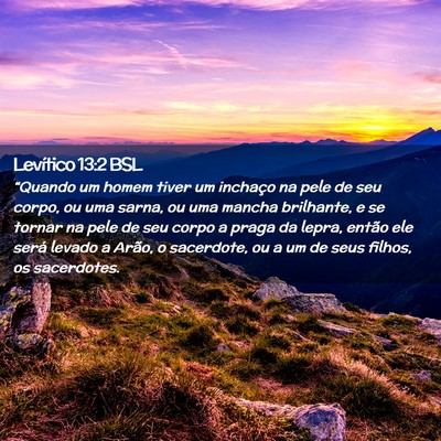 Picture 02 - Levítico 13:2 BSL - “Quando um homem tiver um inchaço na pele de - Bible Verse Picture