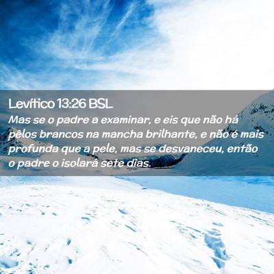 Picture 02 - Levítico 13:26 BSL - Mas se o padre a examinar, e eis que não há - Bible Verse Picture