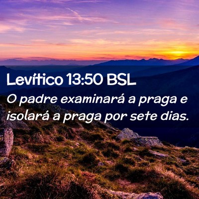 Picture 02 - Levítico 13:50 BSL - O padre examinará a praga e isolará a praga por - Bible Verse Picture