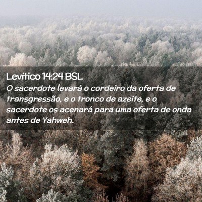 Picture 02 - Levítico 14:24 BSL - O sacerdote levará o cordeiro da oferta de - Bible Verse Picture