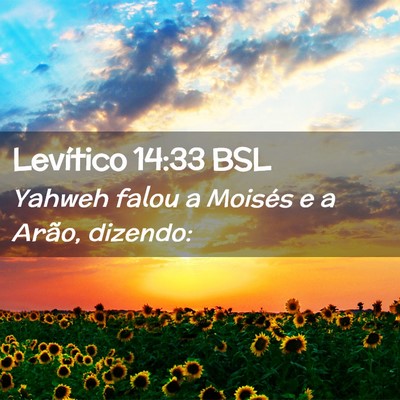 Picture 02 - Levítico 14:33 BSL - Yahweh falou a Moisés e a Arão, - Bible Verse Picture