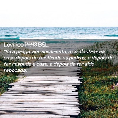 Picture 02 - Levítico 14:43 BSL - “Se a praga vier novamente, e se alastrar na - Bible Verse Picture