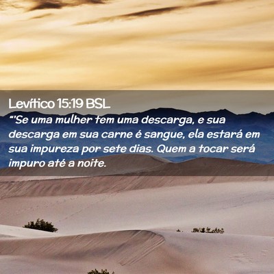 Picture 02 - Levítico 15:19 BSL - “'Se uma mulher tem uma descarga, e sua - Bible Verse Picture