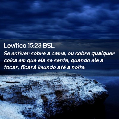 Picture 02 - Levítico 15:23 BSL - Se estiver sobre a cama, ou sobre qualquer coisa - Bible Verse Picture