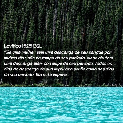 Picture 02 - Levítico 15:25 BSL - “'Se uma mulher tem uma descarga de seu sangue - Bible Verse Picture