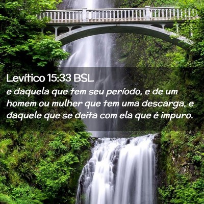 Picture 02 - Levítico 15:33 BSL - e daquela que tem seu período, e de um homem ou - Bible Verse Picture