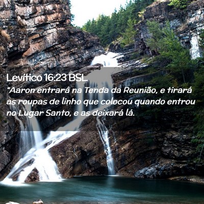 Picture 02 - Levítico 16:23 BSL - “Aaron entrará na Tenda da Reunião, e tirará - Bible Verse Picture