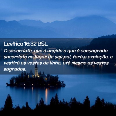 Picture 02 - Levítico 16:32 BSL - O sacerdote, que é ungido e que é consagrado - Bible Verse Picture