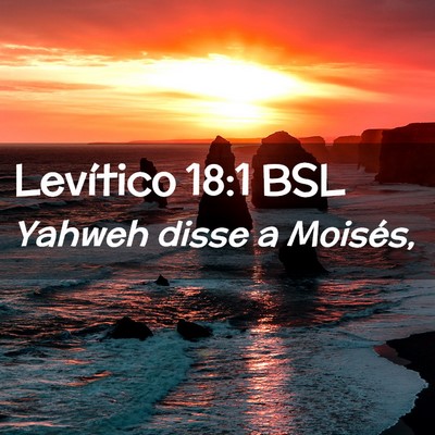 Picture 02 - Levítico 18:1 BSL - Yahweh disse a - Bible Verse Picture