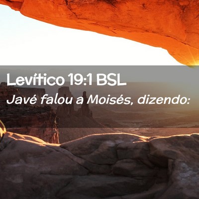 Picture 02 - Levítico 19:1 BSL - Javé falou a Moisés, - Bible Verse Picture